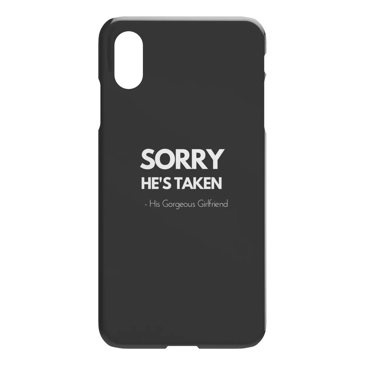 Sorry She's Taken iPhone Case