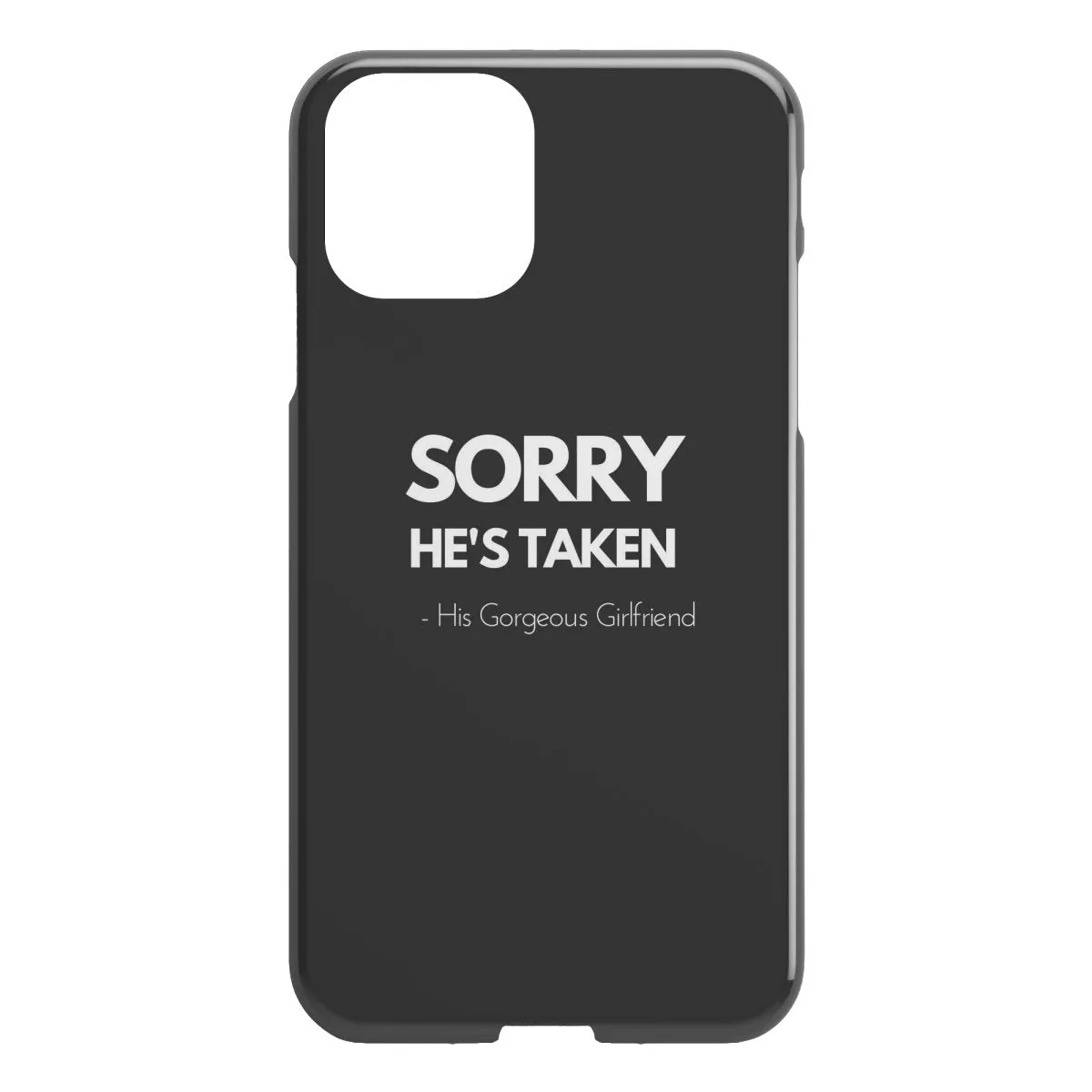 Sorry She's Taken iPhone Case