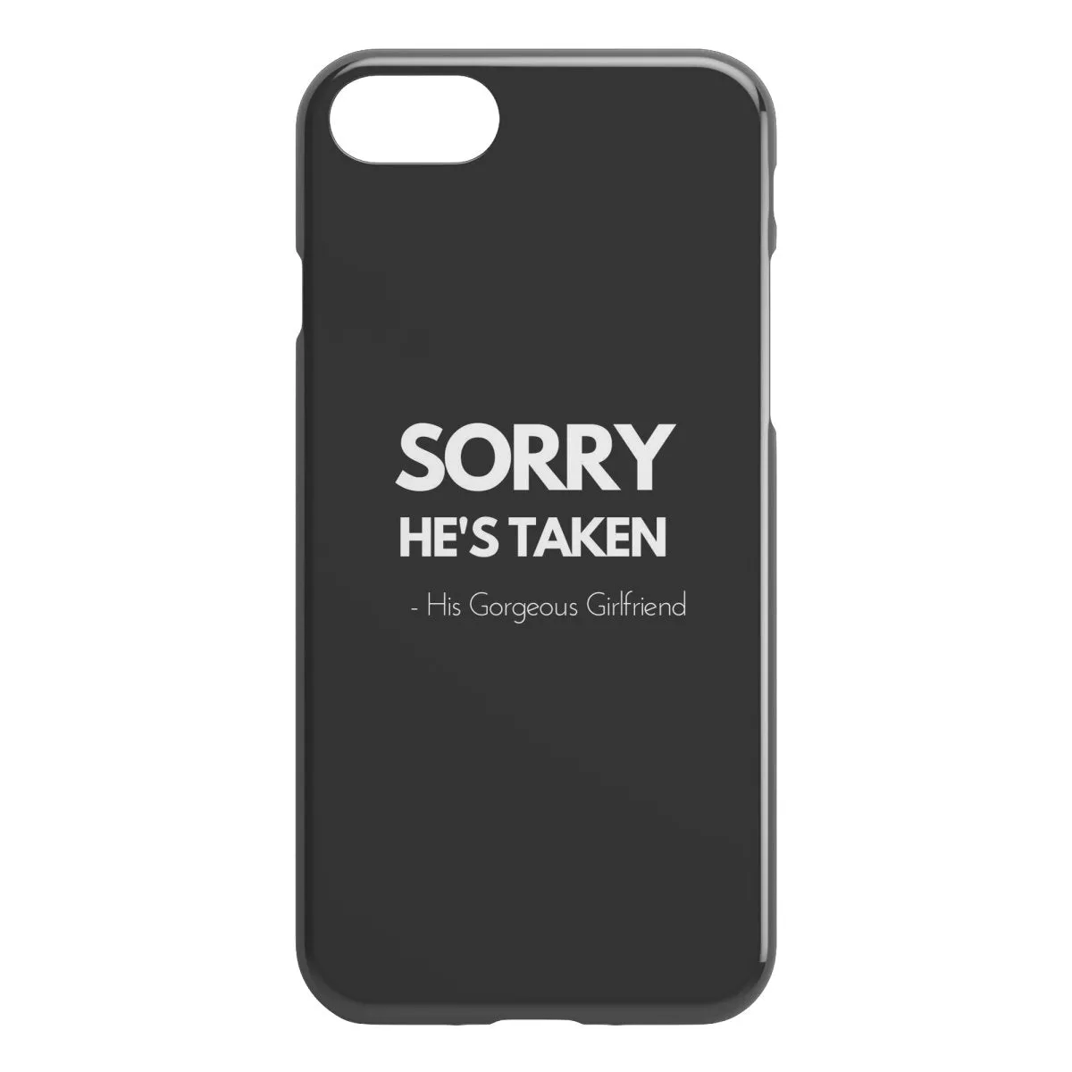 Sorry She's Taken iPhone Case